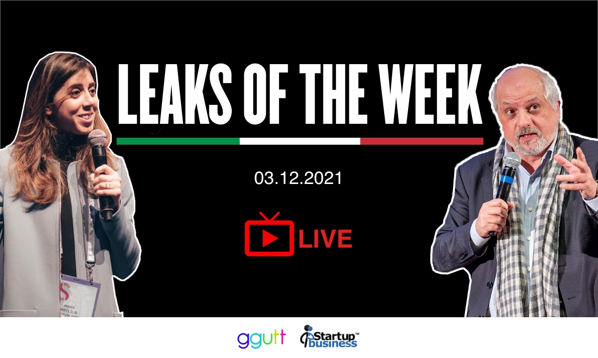 Leaks of the week #27, ora anche live: investimenti startup in Italia, manovre europee