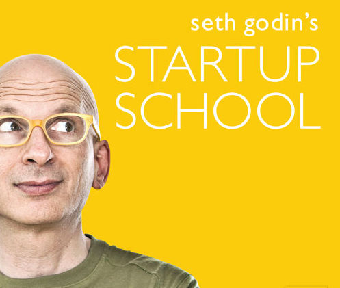Seth Godin’s Startup School